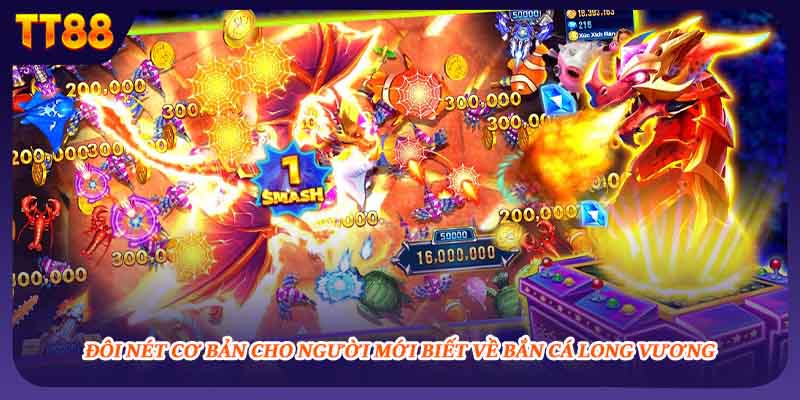 Đôi nét cơ bản cho người mới biết về bắn cá Long Vương