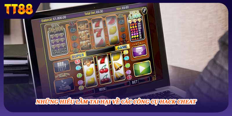 Những hiểu lầm tai hại về các công cụ hack cheat