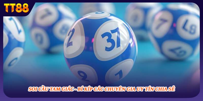 Soi Cầu Tam Giác - Bí Kíp Các Chuyên Gia Uy Tín Chia Sẻ