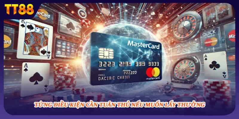 Từng điều kiện cần tuân thủ nếu muốn lấy thưởng